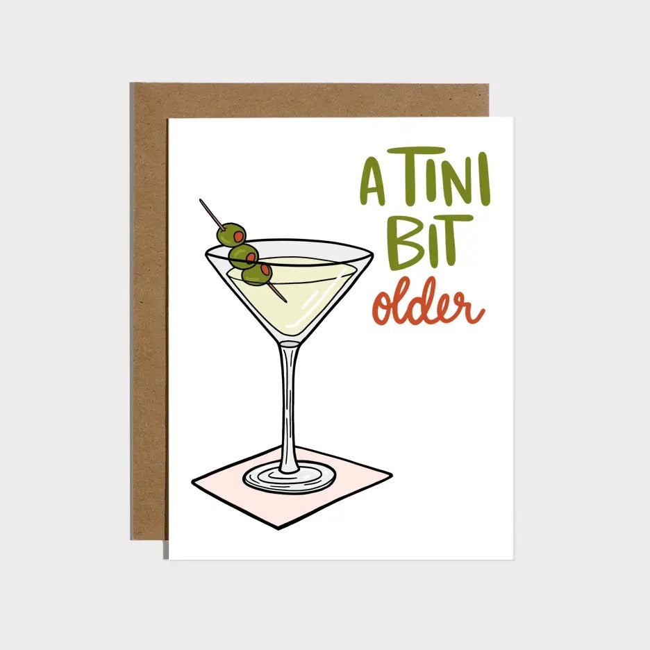A Tini Bit Older Martini Birthday Card
