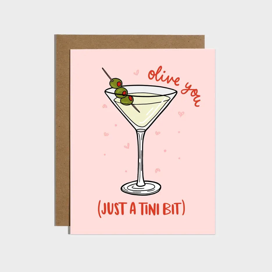 Olive You Just A Tini Bit Martini Card