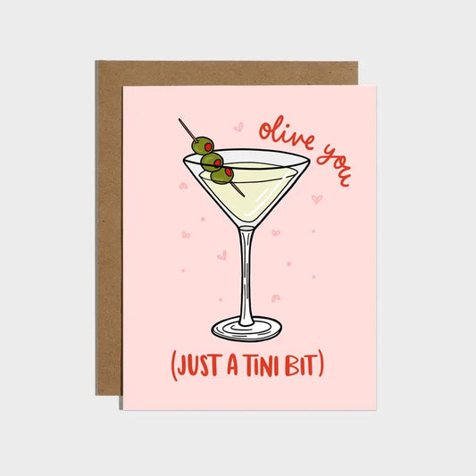 Olive You Just A Tini Bit Martini Card