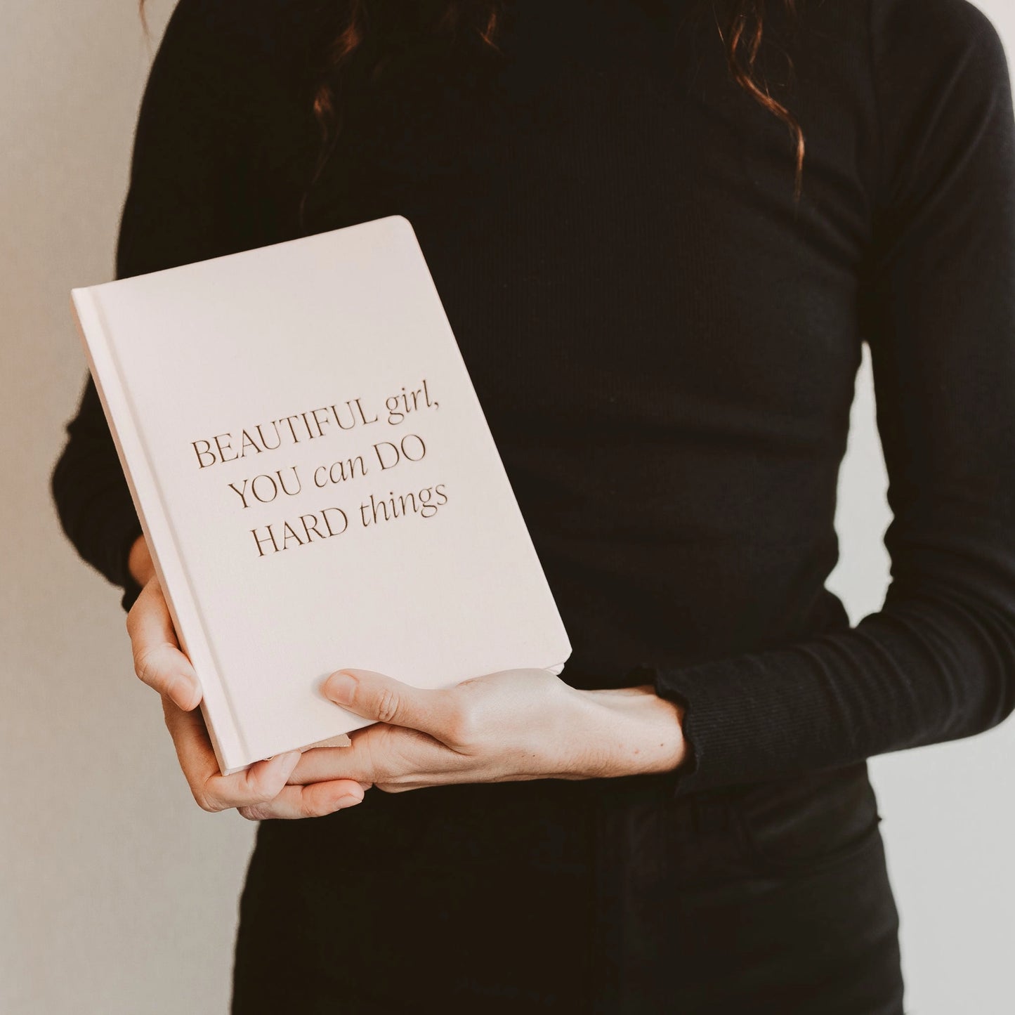 Motivational Journal - Beautiful Girl, You Can Do Hard Things